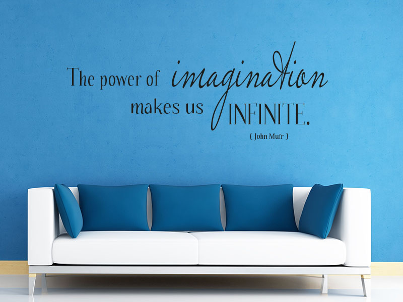 Wandtattoo The power of imagination makes us infinite. - John Muir