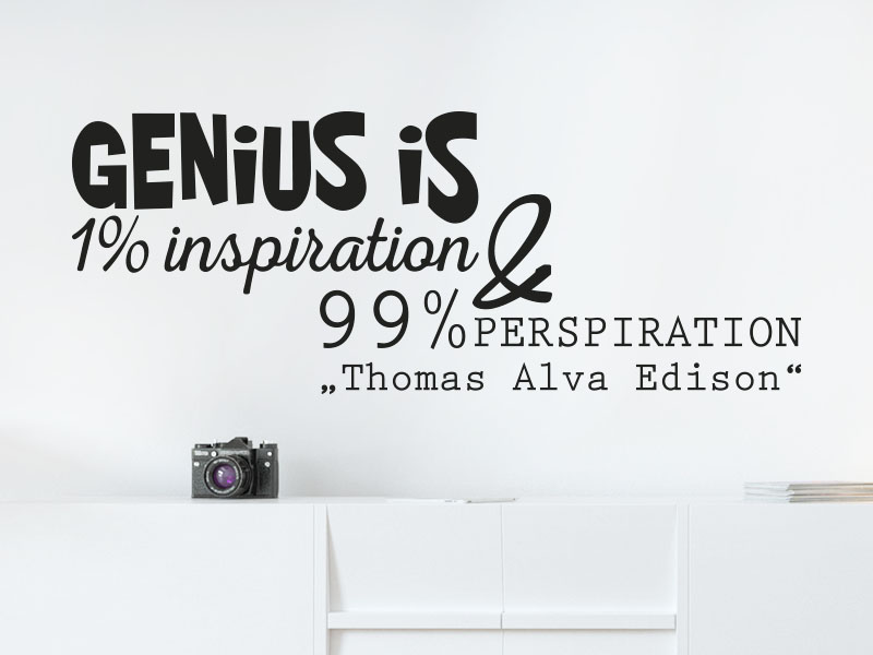 Wandtattoo Zitat Genius is 1% inspiration and 99% perspiration. über Sideboard