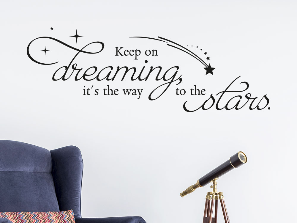Wandtattoo Spruch Keep on dreaming, it´s the way to the stars.