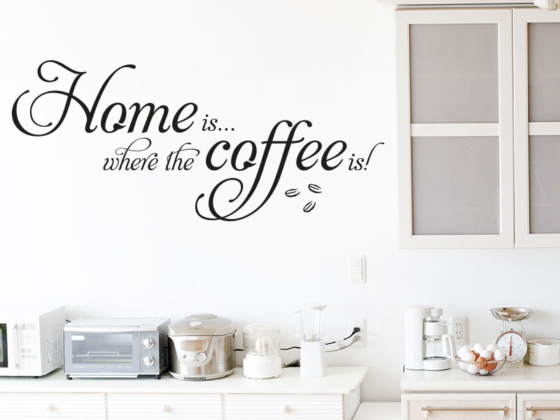Wandtattoo Spruch Home is where the coffee is