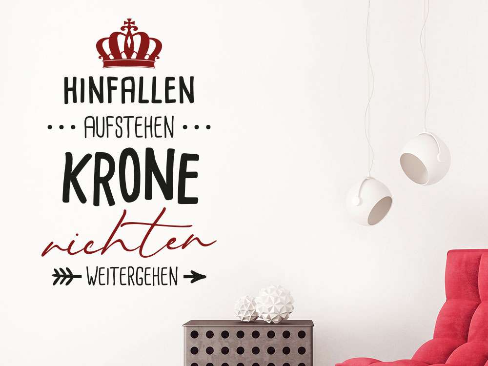 37++ Spruch hinfallen aufstehen krone richten weitergehen , Wandtattoo Krone richten von KLEBEHELD®.DE