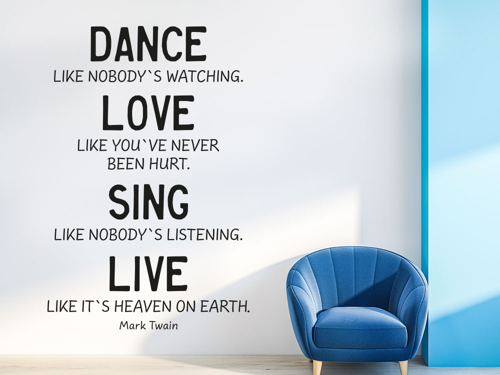 Mark Twain Wandtattoo Dance Love Sing Live 